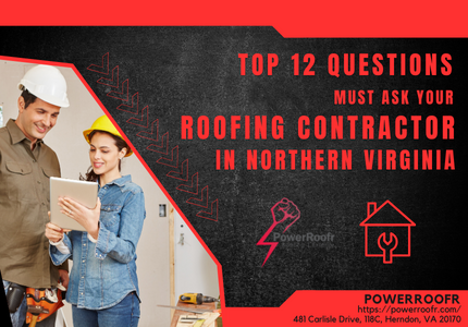 Top 12 Questions Must Ask Your Roofing Contractor in Northern Virginia